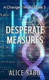 Desperate Measures (A Changed World, #5) (eBook, ePUB)