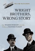 Wright Brothers, Wrong Story (eBook, ePUB) Wright Brothers, Wrong Story (eBook, ePUB)