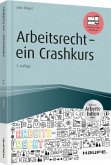 Arbeitsrecht - ein Crashkurs