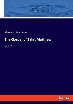 The Gospel of Saint Matthew - Maclaren, Alexander