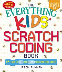 The Everything Kids' Scratch Coding Book (eBook, ePUB) - Rukman, Jason