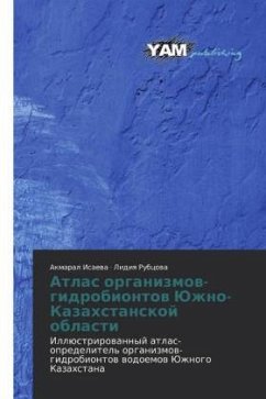 Atlas organizmow-gidrobiontow Juzhno-Kazahstanskoj oblasti - Isaewa, Akmaral;Rubcowa, Lidiq