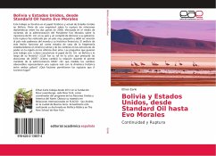 Bolivia y Estados Unidos, desde Standard Oil hasta Evo Morales - Earle, Ethan
