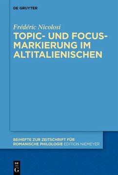 Topic- und Focus-Markierung im Altitalienischen (eBook, ePUB) - Nicolosi, Frédéric