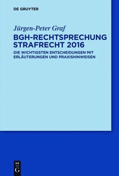 BGH-Rechtsprechung Strafrecht 2016 (eBook, ePUB) - Graf, Jürgen-Peter
