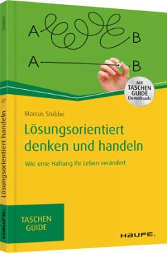 Lösungsorientiert denken und handeln - Stobbe, Marcus