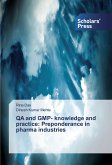 QA and GMP- knowledge and practice: Preponderance in pharma industries