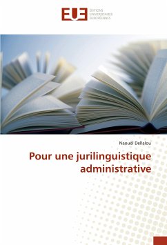 Pour une jurilinguistique administrative - Dellalou, Naouèl
