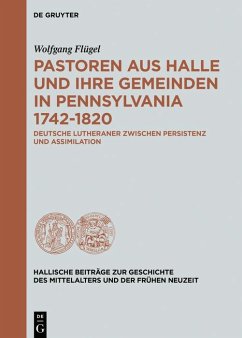 Pastoren aus Halle und ihre Gemeinden in Pennsylvania 1742-1820 (eBook, ePUB) - Flügel, Wolfgang