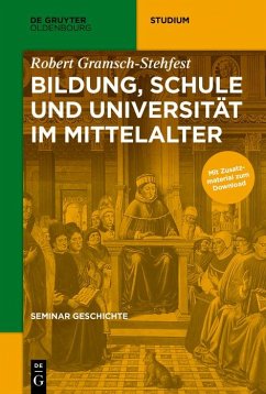 Bildung, Schule und Universität im Mittelalter (eBook, ePUB) - Gramsch-Stehfest, Robert