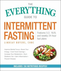 The Everything Guide to Intermittent Fasting (eBook, ePUB) - Boyers, Lindsay