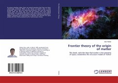 Frontier theory of the origin of matter