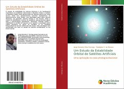 Um Estudo da Estabilidade Orbital de Satélites Artificiais - Formiga, Jorge Kennety Silva;de Moraes, Rodolpho V.