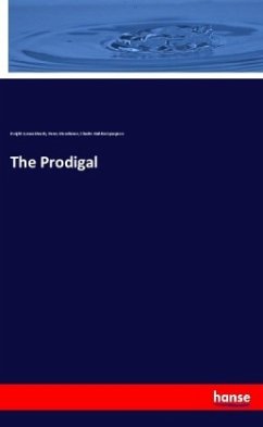 The Prodigal - Moody, Dwight Lyman;Moorhouse, Henry;Spurgeon, Charles Haddon