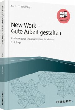 New Work - Gute Arbeit gestalten - Schermuly, Carsten C.