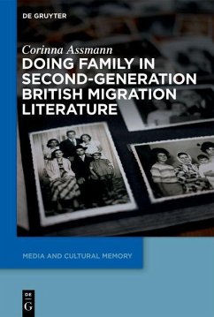 Doing Family in Second-Generation British Migration Literature (eBook, PDF) - Assmann, Corinna
