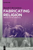 Fabricating Religion (eBook, PDF)