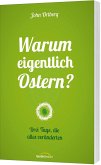 Warum eigentlich Ostern?