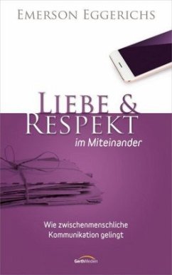 Liebe & Respekt im Miteinander - Eggerichs, Emerson