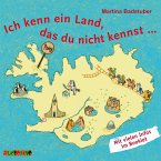 Ich kenn ein Land, das du nicht kennst ...