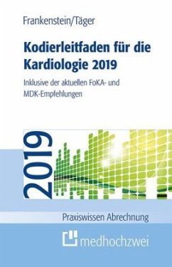 Kodierleitfaden für die Kardiologie 2019 - Täger, Tobias;Frankenstein, Lutz