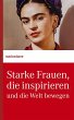 Starke Frauen, die inspirieren und die... - Bild 1