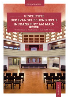 Geschichte der evangelischen Kirche in Frankfurt am Main - Telschow, Jürgen