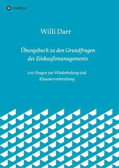 Übungsbuch zu den Grundfragen des Einkaufsmanagements - Darr, Willi