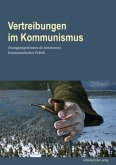 Vertreibungen im Kommunismus Vertreibungen im Kommunismus
