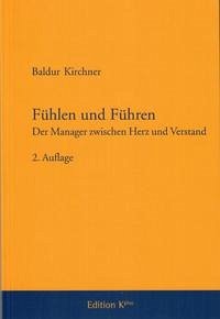 Fühlen und Führen - Kirchner, Prof. Dr. Baldur