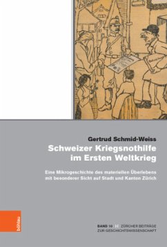 Schweizer Kriegsnothilfe im Ersten Weltkrieg - Schmid-Weiss, Gertrud