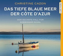 Das tiefe blaue Meer der Côte d'Azur / Kommissar Duval Bd.6 (4 Audio-CDs) - Cazon, Christine