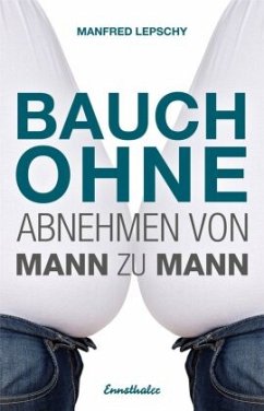 Bauch ohne - Lepschy, Manfred