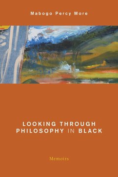 Looking Through Philosophy in Black (eBook, ePUB) - More, Mabogo Percy