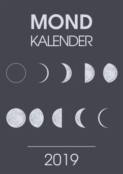 Mondkalender 2019 - Ein Terminkalender und Planer mit den neuen Mondphasen für 2019 - Praktischer Kalender für Unterwegs - Baum, Andreas