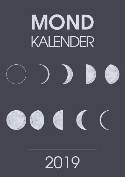 Mondkalender 2019 - Ein Terminkalender und Planer mit den neuen Mondphasen  für … von Andreas Baum portofrei bei bücher.de bestellen
