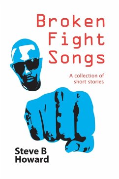Broken Fight Songs (eBook, ePUB) - Howard, Steve