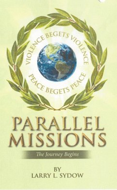 Parallel Missions-The Journey Begins (eBook, ePUB) - Sydow, Larry L.