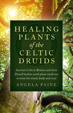 Healing Plants of the Celtic Druids (eBook, ePUB) - Paine, Angela