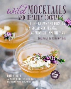 Wild Mocktails and Healthy Cocktails (eBook, ePUB) - Muir, Lottie