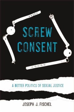 Screw Consent (eBook, ePUB) - Fischel, Joseph J.