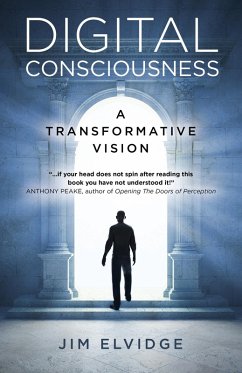 Digital Consciousness: A Transformative Vision (eBook, ePUB) - Elvidge, Jim