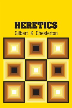 Heretics - Chesterton, Gilbert K.