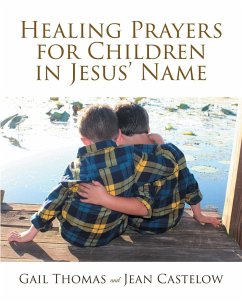 Healing Prayers for Children in Jesus' Name - Thomas, Gail