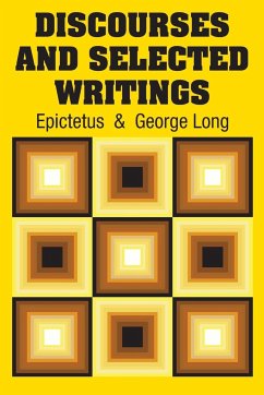 Discourses and Selected Writings - Epictetus; Long, George