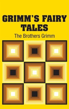 Grimm's Fairy Tales - The Brothers Grimm