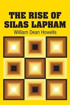 The Rise of Silas Lapham - Howells, William Dean