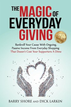 The MAGIC of Everyday Giving - Larkin, Dick; Shore, Barry