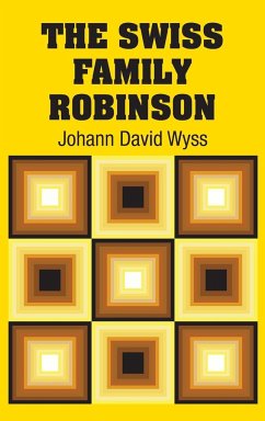 The Swiss Family Robinson - Wyss, Johann David