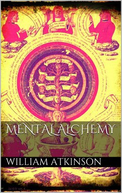 Mental Alchemy (eBook, ePUB) - Atkinson, William